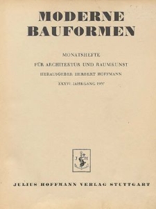 Moderne Bauformen : Monatshefte für Architektur und Raumkunst. Jg. 36, Auslands-Umschau und Zeitschriftenschau : Oktober 1936 - September 1937