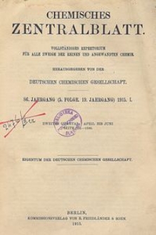Chemisches Zentralblatt : vollständiges Repertorium für alle Zweige der reinen und angewandten Chemie, Jg. 86, Bd. 1, Nr. 15
