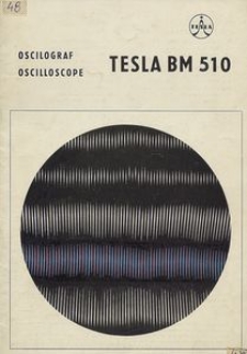 Tesla BM 510 Oscillograf : instrukčni knížka