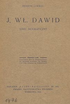 J. Wł. Dawid : szkic biograficzny