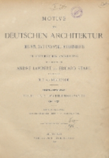 Motive der deutschen Architektur des XVI., XVII. und XVIII. Jahrhunderts in historischer Anordnung. Abt. 1, Früh- und Hochrenaissance 1500-1650