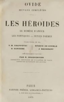 Les Héroides ; Le Remède d'amour ; Les Pontiques ; Petits poemes