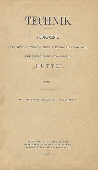 Technik : podręcznik opracowany według niemieckiego pierwowzoru, wydawanego przez Stowarzyszenie "Hütte". T. 1, Spis treści