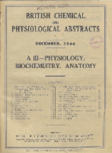 British Chemical and Physiological Abstracts. A. Pure Chemistry and Physiology. III. Physiology and Biochemistry (including Anatomy), December