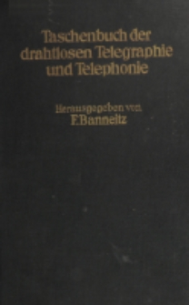 Taschenbuch der drahtlosen Telegraphie und Telephonie : mit 1190 Abbildungen und 131 Tabellen