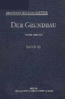 Der Grundbau. Bd. 3, Die einzelnen Gründungsarten mit Ausnahme der Pfahlrostgründung