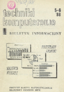 Techniki Komputerowe : biuletyn informacyjny. R. 26. Nr 5 - 6