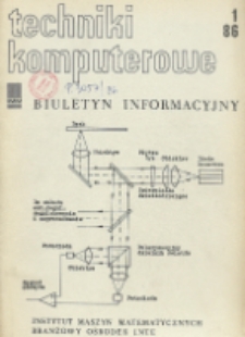 Techniki Komputerowe : biuletyn informacyjny. R. 24. Nr 1