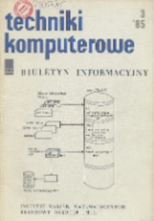 Techniki Komputerowe : biuletyn informacyjny. R. 23. Nr 3