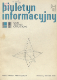 Biuletyn Informacyjny. Nauki i Techniki Komputerowe, R. 20, Nr 3-4