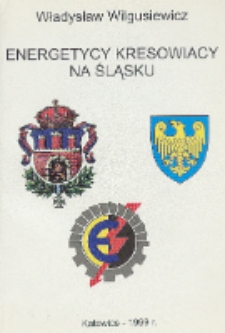 Energetycy kresowiacy na Śląsku