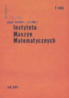 Prace Naukowo-Badawcze Instytutu Maszyn Matematycznych, R. 25, Nr 1