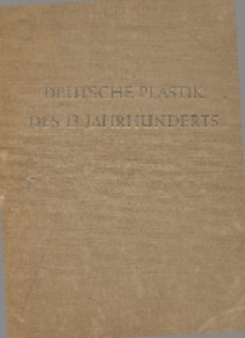 Deutsche Plastik des 13. Jahrhunderts