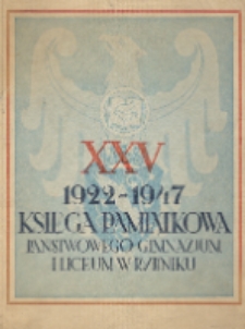 Księga pamiątkowa Państwowego Gimnazjum i Liceum w Rybniku = 1922-1947