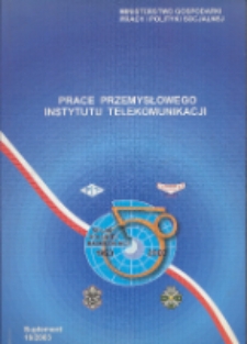 Prace Przemysłowego Instytutu Telekomunikacji. Suplement 19/2003