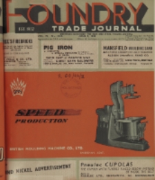 Foundry Trade Journal : with which is incorporated the iron and steel trades journal, Vol. 72, No. 1450