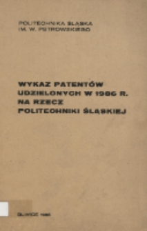 Wykaz patentów udzielonych w 1986 r. na rzecz Politechniki Śląskiej