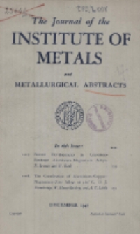 The Journal of the Institute of Metals and Metallurgical Abstracts, December 1947
