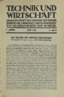 Technik und Wirtschaft : Monatsschrift des Vereines Deutscher Ingenieure, Jg. 2, H. 6