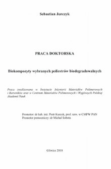 Recenzja rozprawy doktorskiej mgra Sebastiana Jurczyka pt. Biokompozyty wybranych poliestrów biodegradowalnych