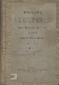 Wyprawa S. S. Rogozińskiego : żegluga wzdłuż brzegów zachodniej Afryki na lugrze "Łucya-Małgorzata" 1882-1883