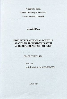 Recenzja rozprawy doktorskiej mgr Iwony Żabińskiej pt. Procesy formowania i rozwoju klastrów technologicznych w regionach Polski i Francji