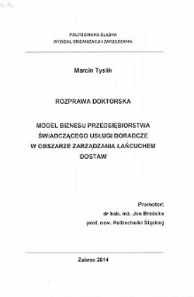 Recenzja rozprawy doktorskiej mgra Marcina Tyslika pt. Model biznesu przedsiębiorstwa świadczącego usługi doradcze w obszarze zarządzania łańcuchem dostaw