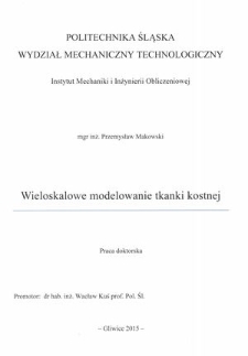 Recenzja rozprawy doktorskiej mgra inż. Przemysława Makowskiego pt. Wieloskalowe modelowanie tkanki kostnej