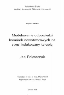 Recenzja rozprawy doktorskiej mgra inż. Jana Poleszczuka pt. Modelowanie odpowiedzi komórek nowotworowych na stres indukowany terapią