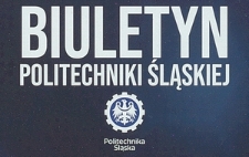 Biuletyn Politechniki Śląskiej, Nr 3 (265), marzec 2015