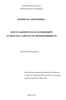 Recenzja rozprawy doktorskiej mgr Katarzyny Wybrańczyk pt. Wpływ kompetencji menedżerów na procesy naprawcze przedsiębiorstw