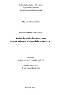 Recenzja rozprawy doktorskiej mgra inż. Arkadiusza Buli pt. Analiza doświadczalno-numeryczna połączeń klejonych w konstrukcjach stalowych