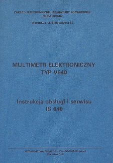 Multimetr elektroniczny typ V640 : instrukcja obsługi i serwisu IS 040