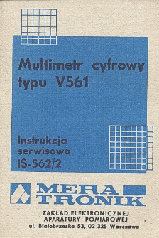 Multimetr cyfrowy typu V561 : instrukcja serwisowa IS-562/2