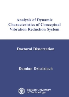 Recenzja rozprawy doktorskiej mgra inż. Damiana Dziedziocha pt. Analysis of dynamic characteristics of conceptual vibration reduction system