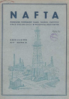 Nafta : miesięcznik poświęcony nauce, technice, statystyce oraz organizacji w polskim przemyśle naftowym, R. 6, Nr 12