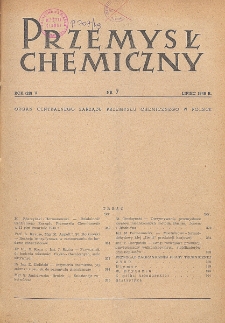 Przemysł Chemiczny. Organ Chemicznego Instytutu Badawczego i Polskiego Towarzystwa Chemicznego. Rocznik (28) V. Nr 7