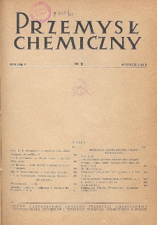 Przemysł Chemiczny. Organ Chemicznego Instytutu Badawczego i Polskiego Towarzystwa Chemicznego. Rocznik (28) V. Nr 9