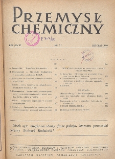 Przemysł Chemiczny. Organ Chemicznego Instytutu Badawczego i Polskiego Towarzystwa Chemicznego. Rocznik (29) VI. Nr 11