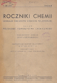 Roczniki Chemji : organ Polskiego Towarzystwa Chemicznego, T. 24, Z. 1-6