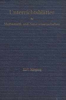 Unterrichtsblätter für Mathematik und Naturwissenschaften. Jg. 42