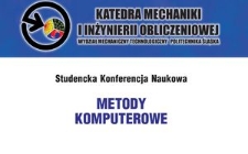 Studencka Konferencja Naukowa "Metody Komputerowe - 2008"