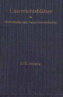 Unterrichtsblätter für Mathematik und Naturwissenschaften. Jg. 47