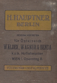 Katalog der Instrumenten-Fabrik für Tiermedizin Generalvertreter für Österreich Waldek, Wagner & Benda k.u.k. Hoflieferanten