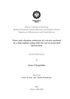 Recenzja rozprawy doktorskiej mgr inż. Anny Chrapońskiej pt. Noise and vibration reduction of a device enclosed in a thin-walled casing with the use of structural interactions