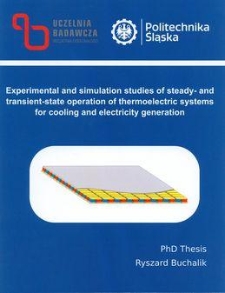 Experimental and simulation studies of steady- and transient-state operation of thermoelectric systems for cooling and electricity generation
