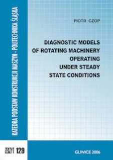 Diagnostic models of rotating machinery operating under steady state condition