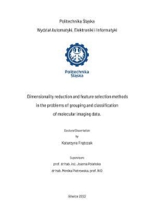 Recenzja rozprawy doktorskiej mgr inż. Katarzyny Frątczak pt. Dimensionality reduction and feature selection methods in the problems of grouping and classification of molecular imaging data