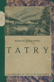 Tatry : opis przyrodniczo-geograficzny z licznemi rycinami