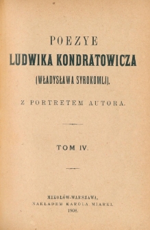 Poezye Ludwika Kondratowicza (Władysława Syrokomli). T. 3-4 : z portretem autora